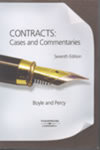 Contracts: Cases and Commentaries, 7th ed. by Christine Boyle