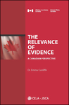 The Relevance of Evidence: A Canadian Perspective by Emma Cunliffe