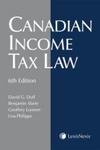 Canadian Income Tax Law, 6th ed. by David G. Duff