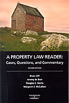 A Property Law Reader: Cases, Questions and Commentary, 2nd ed. by Douglas C. Harris