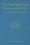 The Third World and International Order: Law, Politics and Globalization by Karin Mickelson