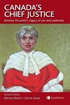 Canada's Chief Justice: Beverley McLachlin's Legacy of Law and Leadership by Marcus Moore