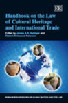 Handbook on the Law of Cultural Heritage and International Trade by Robert K. Paterson