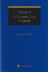 Trusts in Common-Law Canada by Dennis Pavlich