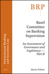 Basel Committee on Banking Supervision: An Assessment of Governance and Legitimacy - Part II