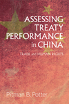 Assessing Treaty Performance in China: Trade and Human Rights by Pitman B. Potter