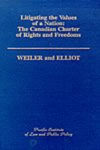 Litigating the Values of a Nation: The Canadian Charter of Rights and Freedoms