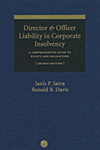 Director and Officer Liability in Corporate Insolvency: A Comprehensive Guide to Rights and Obligations, 2d ed.