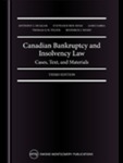 Canadian Bankruptcy and Insolvency Law: Cases, Texts and Materials by Janis P. Sarra