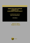 Director and Officer Liability in Corporate Insolvency: A Comprehensive Guide to Rights and Obligations, 3d ed. by Janis P. Sarra and Ronald B. Davis