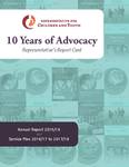 10 Years of Advocacy: Representative's Report Card - Annual Report 2015/16 and Service Plan 2016/17 to 2017/18 by Mary Ellen Turpel-Lafond