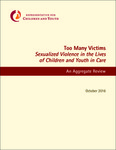 Too Many Victims: Sexualized Violence in the Lives of Children and Youth in Care: An Aggregate Report by Mary Ellen Turpel-Lafond