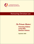 Honouring Christian Lee - No Private Matter: Protecting Children Living With Domestic Violence