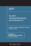 The 2017 Annotated Bankruptcy and Insolvency Act by Janis P. Sarra