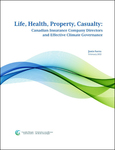 Life, Health, Property, Casualty: Canadian Insurance Company Directors and Effective Climate Governance by Janis P. Sarra