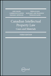 Canadian Intellectual Property Law: Cases and Materials by Graham Reynolds