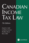 Canadian Income Tax Law, 7th ed. by David G. Duff