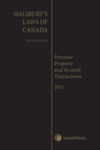 Halsbury's Laws of Canada: Personal Property and Secured Transactions (2025 Reissue) by Bruce MacDougall