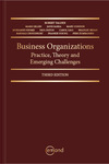 Business Organizations: Practice, Theory and Emerging Challenges, 3rd Edition by Robert Yalden, Mark Gillen, Janis P. Sarra, Mary Condon, Mohamed F. Khimji, Paul D. Paton, Carol Liao, Bradley Bryan, Barnali Choudhury, Frankie Young, and Peer Zumbansen