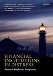 Financial Institutions in Distress: Recovery, Resolution, and Recognition by Ronald B. Davis, Stephan Madaus, Monica Marcucci, Irit Mevorach, Riz Mokal, Barbara Romaine, Janis P. Sarra, and Ignacio Tirado